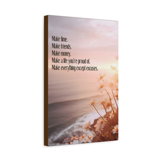 Inspirational Canvas Print — “Make time. Make friends. Make money…”