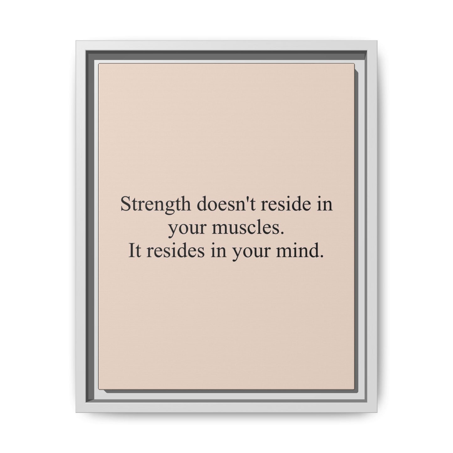 Framed Motivational Canvas — “Strength doesn't reside in your muscles. It resides in your mind.”