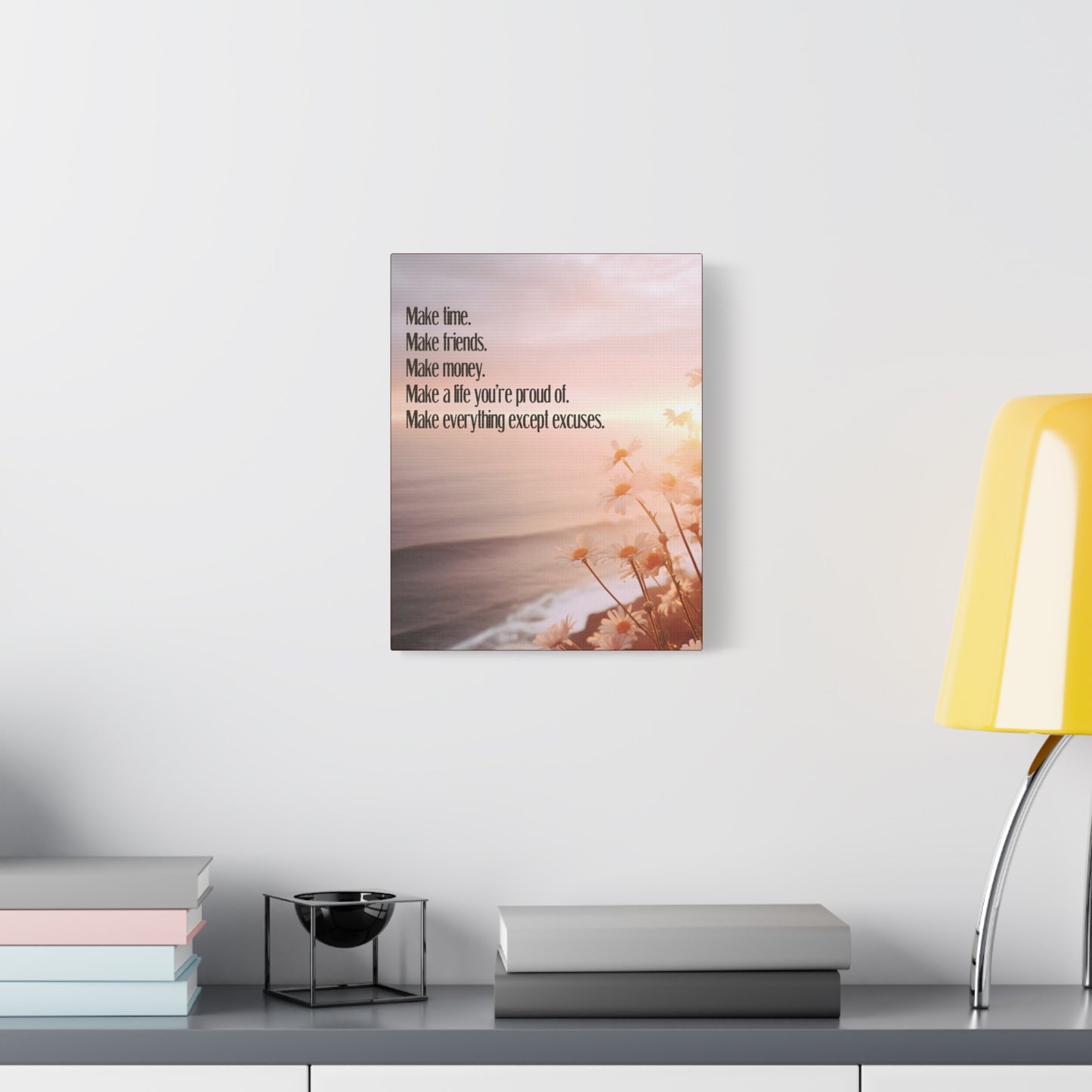 Inspirational Canvas Print — “Make time. Make friends. Make money…”